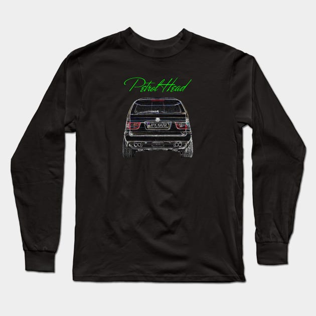 Petrol Head X5 E53 Rear End Long Sleeve T-Shirt by JFK KARZ